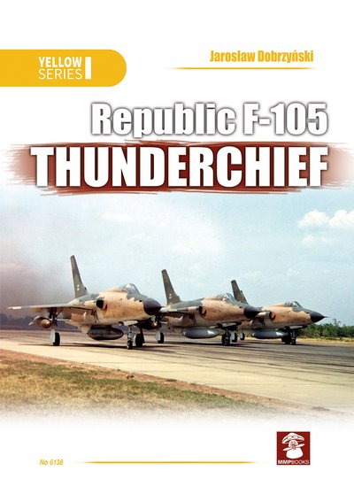 Cover for Jaroslaw Dobrzynski · Republic F-105 Thunderchief (Paperback Book) (2018)