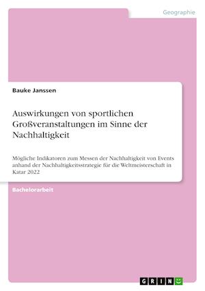 Cover for Bauke Janssen · Auswirkungen von sportlichen Grossveranstaltungen im Sinne der Nachhaltigkeit (Paperback Book) (2021)