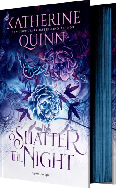 To Shatter the Night (Deluxe Limited Edition) - Mistlands - Katherine Quinn - Boeken - Entangled Publishing, LLC - 9781649376794 - 3 december 2024