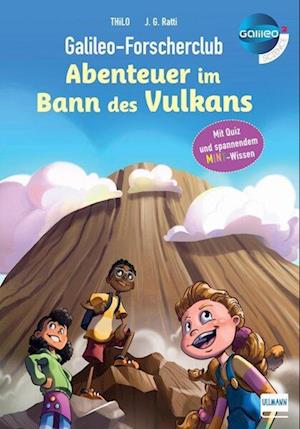 Cover for THiLO · Galileo-Forscherclub - Abenteuer im Bann des Vulkans (Book) (2023)