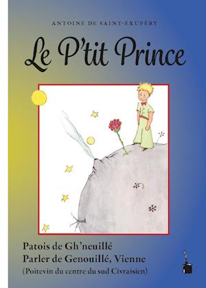 Le P'tit Prince - Antoine de Saint-Exupéry - Livros - Edition Tintenfaß - 9783986510794 - 28 de abril de 2025