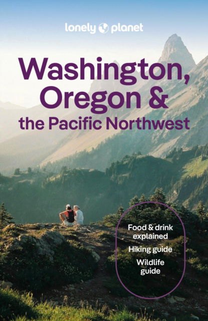 Cover for Lonely Planet · Lonely Planet Washington, Oregon &amp; the Pacific Northwest - Travel Guide (Paperback Book) [10th edition] (2026)
