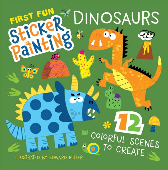 Cover for Edward Miller · First Fun Sticker Painting: Dinosaurs: 12 Colorful Scenes to Create (Paperback Book) (2025)