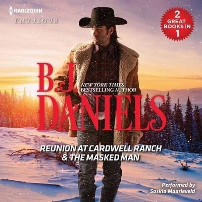 Cover for B J Daniels · Reunion at Cardwell Ranch &amp; the Masked Man Lib/E (CD) (2015)