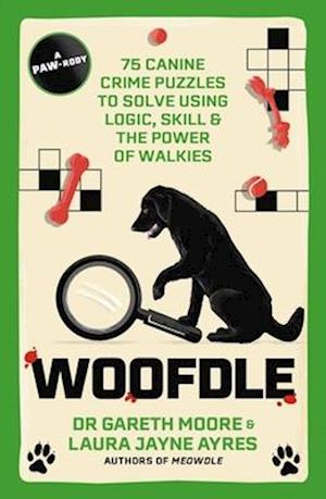Cover for Dr. Gareth Moore · Woofdle: 75 Canine Crime Puzzles to Solve Using Logic, Skill &amp; the Power of Walkies - Meowdle (Pocketbok) (2025)