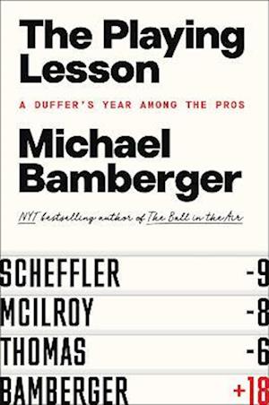 Cover for Michael Bamberger · The Playing Lesson: A Duffer's Year Among the Pros (Taschenbuch) [Local Edition, Not for Online edition] (2025)