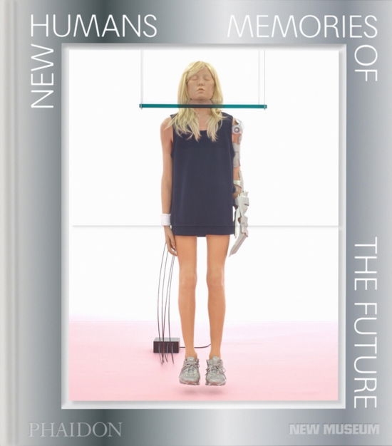 Cover for New Humans: Memories of the Future (Hardcover Book) [In Association with the New Museum edition] (2025)