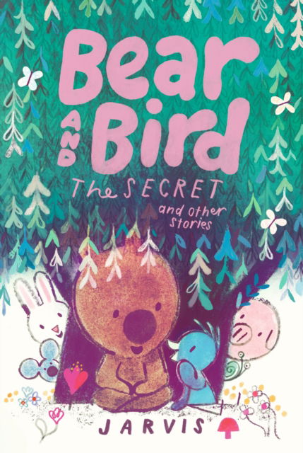 Cover for Jarvis · Bear and Bird: The Secret and Other Stories: Book 6 in the internationally successful series for children aged 5-7 from Jarvis - Bear and Bird (Hardcover Book) (2025)