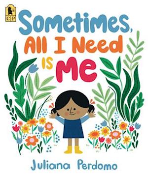 Cover for Juliana Perdomo · Sometimes, All I Need Is Me (Book) (2025)