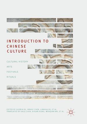 Cover for Introduction to Chinese Culture: Cultural History, Arts, Festivals and Rituals (Paperback Book) [Softcover reprint of the original 1st ed. 2018 edition] (2019)