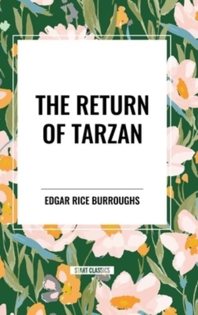 Cover for Edgar Rice Burroughs · The Return Of Tarzan (Innbunden bok) (2024)