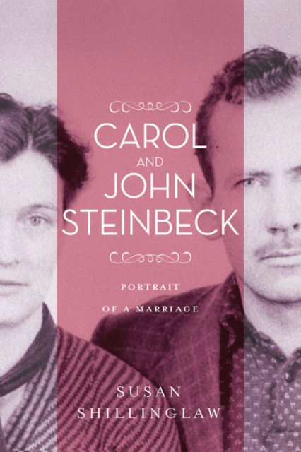 Susan Shillinglaw · Carol and John Steinbeck: Portrait of a Marriage - Western Literature and Fiction Series (Paperback Book) (2024)