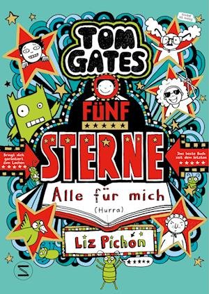 Cover for Liz Pichon · Tom Gates. Fünf Sterne - Alle für mich (Hurra) (Buch) (2024)