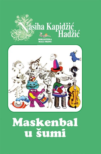 Cover for Nasiha Kapidzic Hadzic · Maskenbal u šumi (Gebundenes Buch) (2017)