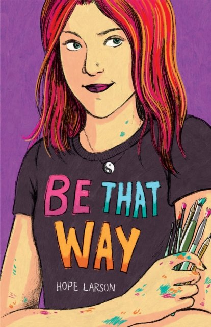 Cover for Hope Larson · Be That Way (Paperback Book) (2024)
