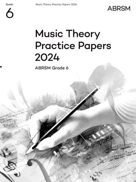 Cover for Abrsm · Music Theory Practice Papers 2024, ABRSM Grade 6 - Theory of Music Exam papers &amp; answers (ABRSM) (Sheet music) (2025)