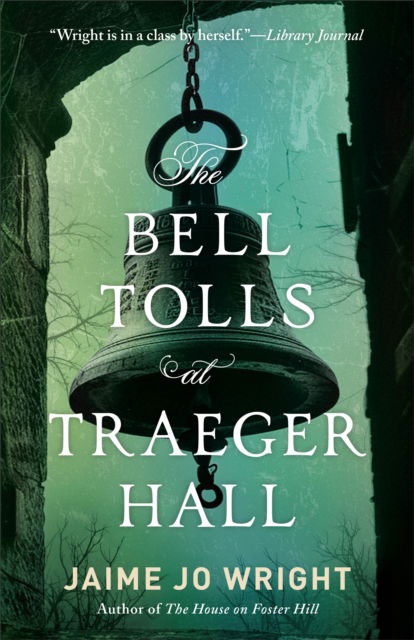 Cover for Jaime Jo Wright · The Bell Tolls at Traeger Hall (Taschenbuch) (2025)