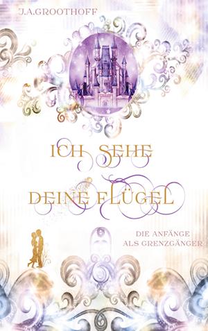 Cover for J. A. Groothoff · Ich sehe deine Flügel 2 (Hardcover Book) (2021)