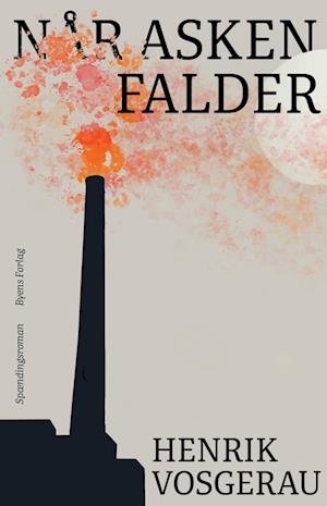 Cover for Henrik Vosgerau · Når asken falder (Sewn Spine Book) [1th edição] (2023)