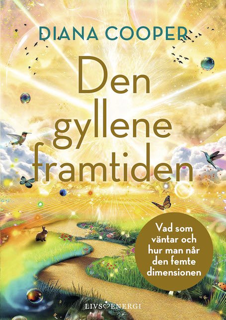 Cover for Diana Cooper · Den gyllene framtiden (Indbundet Bog) (2024)
