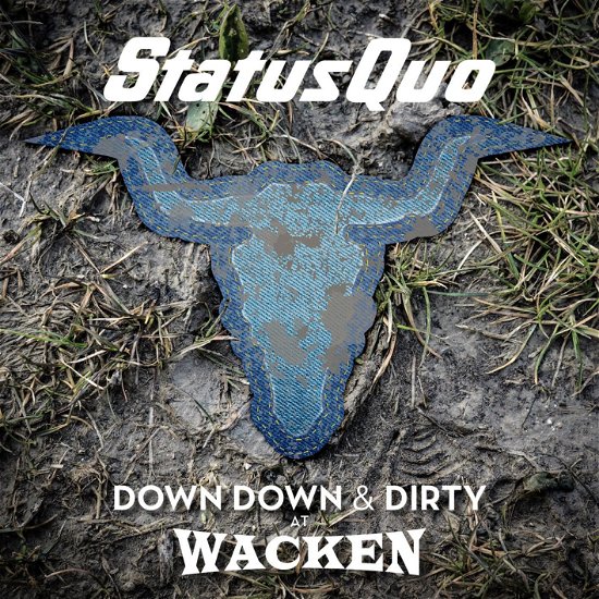 Cover for Status Quo · Down Down &amp; Dirty At Wacken (CD) (2024)