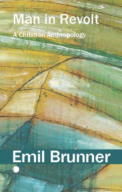Cover for Emil Brunner · Man in Revolt: A Christian Anthropology (Taschenbuch) (2025)