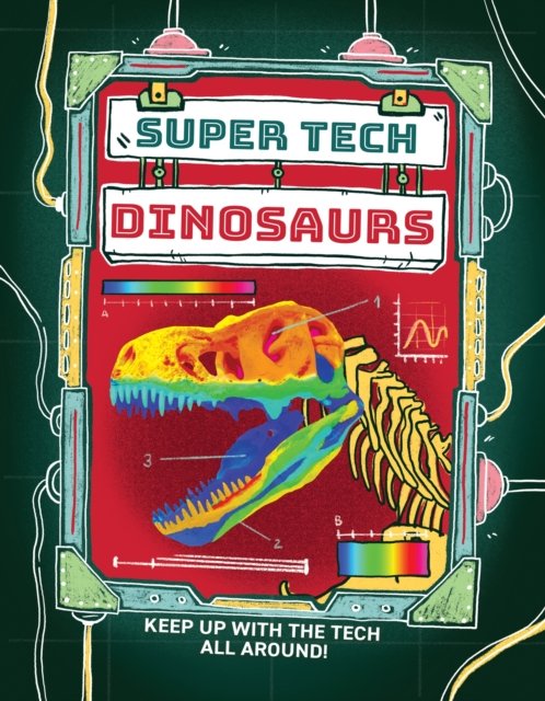 Cover for Clive Gifford · Super Tech: Dinosaurs - Super Tech (Paperback Book) (2025)