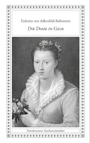 Cover for Eufemia von Adlersfeld-Ballestrem · Die Dame in Gelb (Book) (2025)