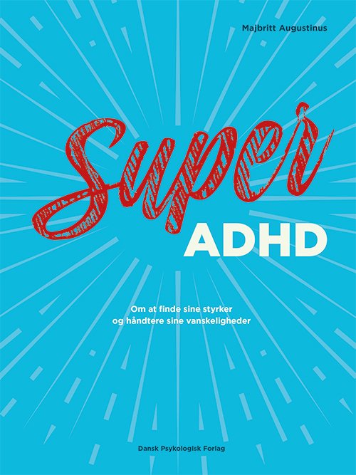 Cover for Majbritt Augustinus · Super ADHD (Sewn Spine Book) [1.º edición] (2024)