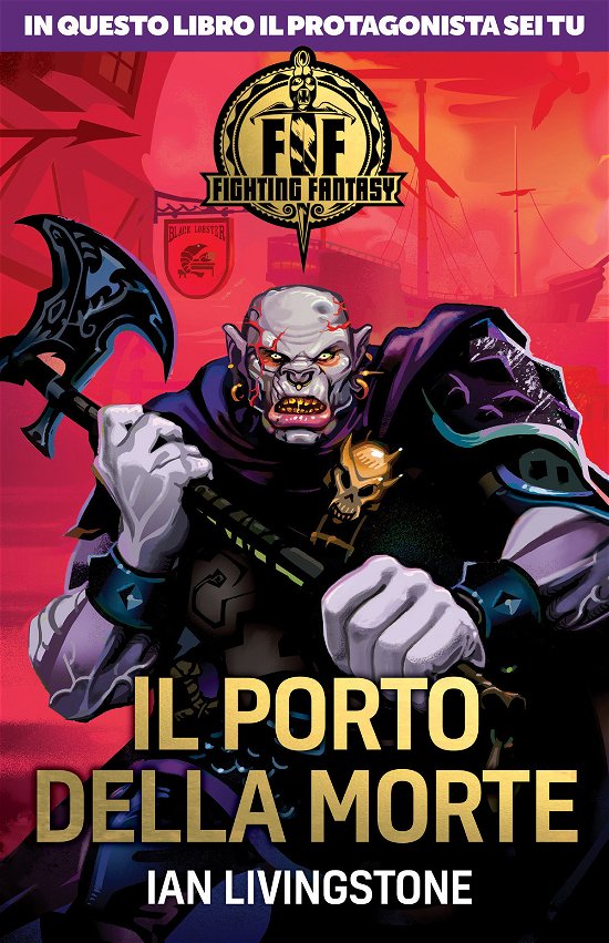 Cover for Ian Livingstone · Il Porto Della Morte. Fighting Fantasy (Bog)