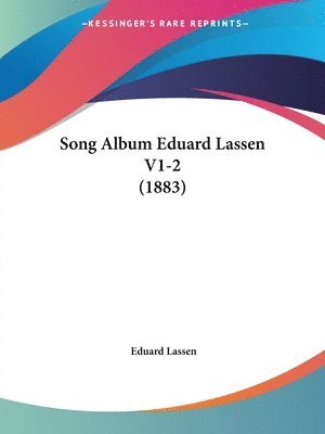 Cover for Eduard Lassen · Song Album Eduard Lassen V1-2 (1883) (Paperback Book) (2009)