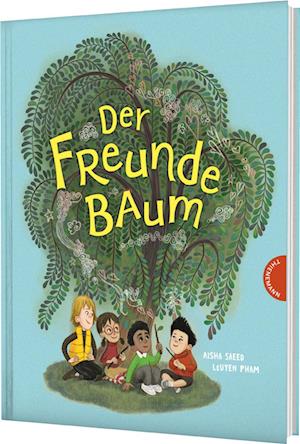 Cover for Aisha Saeed · Der Freunde-Baum (Book) (2025)