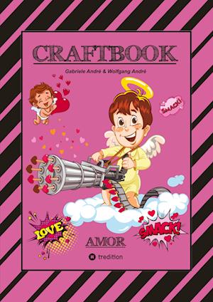 Cover for Gabriele André · Craftbook - Liebevolle Ausmalmotive - Bastelvorschläge - Geschenkeideen - Knifflige Rätsel Und Aufgaben - Lustige Tiere - Kids - Pärchen (Book) (2025)