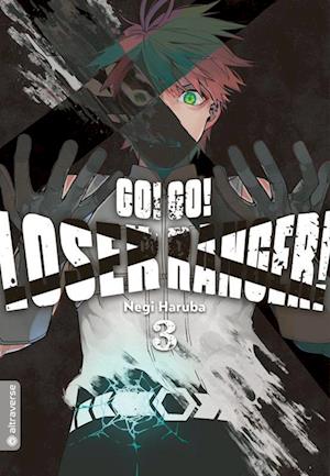 Cover for Negi Haruba · Go! Go! Loser Ranger! 03 (Book) (2024)