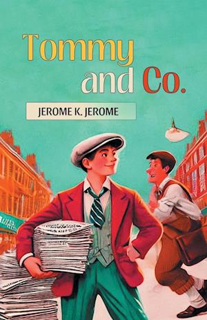Tommy and Co. (Edition2024) - Jerome K Jerome - Books - Double 9 Books LLP - 9789369071814 - November 27, 2024