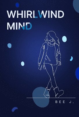 Cover for Bee J. · Whirlwind Mind (Paperback Book) (2025)