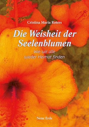 Cover for Cristina Maria Roters · Die Weisheit der Seelenblumen (Book) (2025)