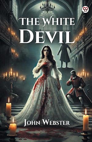 Cover for John Webster · The White Devil (Edition1) (Paperback Book) (2025)