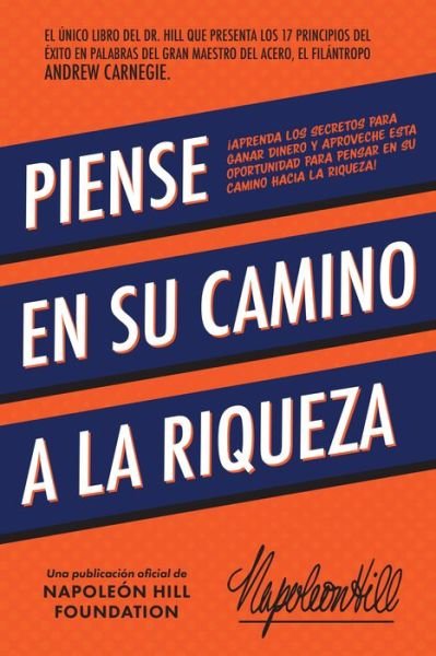 Cover for Napoleon Hill · Piense en Su Camino a la Riqueza (Book) (2024)