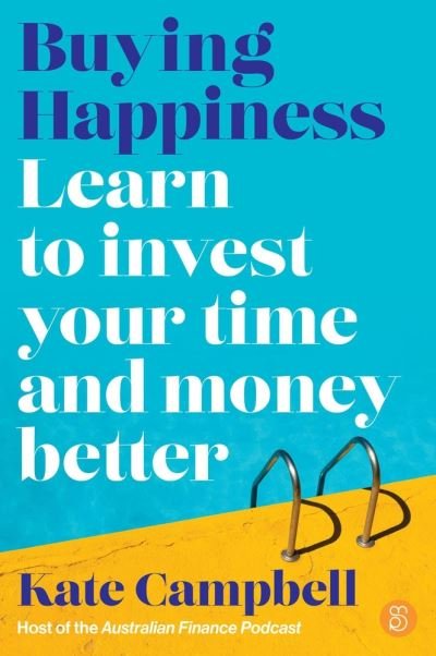 Cover for Kate Campbell · Buying Happiness: Learn to invest your time and money better (Paperback Book) (2023)