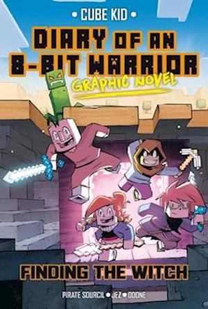 Cover for Cube Kid · Diary of an 8-Bit Warrior Graphic Novel: Finding the Witch - 8-Bit Warrior Graphic Novels (Paperback Book) (2025)