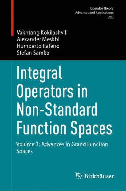 Cover for Vakhtang Kokilashvili · Integral Operators in Non-Standard Function Spaces: Volume 3: Advances in Grand Function Spaces - Operator Theory: Advances and Applications (Innbunden bok) [2024 edition] (2024)