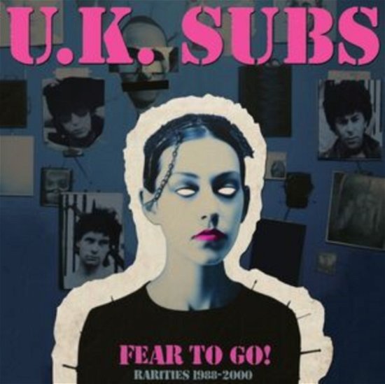 Cover for UK Subs · Fear To Go! Rarities 1988-2000 (CD) (2024)