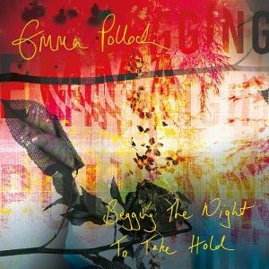 Cover for Emma Pollock · Begging The Night To Take Hold (CD) (2025)