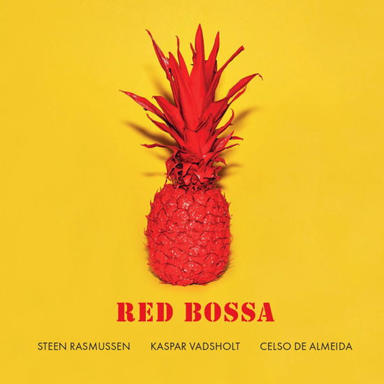 Steen Rasmussen / Kaspar Vadsholt / Celso De Almeida · Red Bossa (CD) (2024)