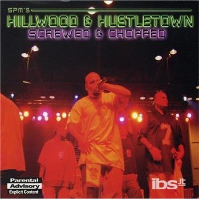 Cover for Spm ( South Park Mexican ) · Hillwood &amp; Hustletown (CD) (2003)