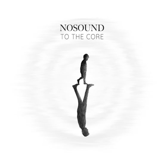 Cover for Nosound · To the Core (CD) [Digipak] (2025)