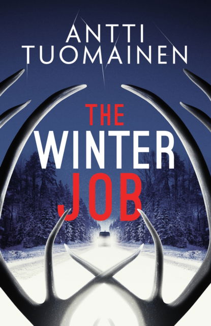 Cover for Antti Tuomainen · The Winter Job (Hardcover bog) (2025)