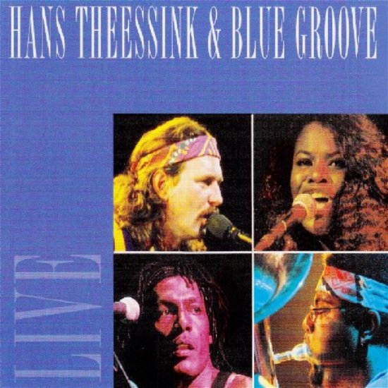 Cover for Theessink Hans &amp; Blue Groove · Live (CD) (2004)