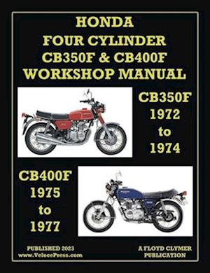 Cover for Floyd Clymer · Honda 1972-1977 4-Cylinder Cb350f &amp; Cb400f Workshop Manual (Paperback Book) (2023)